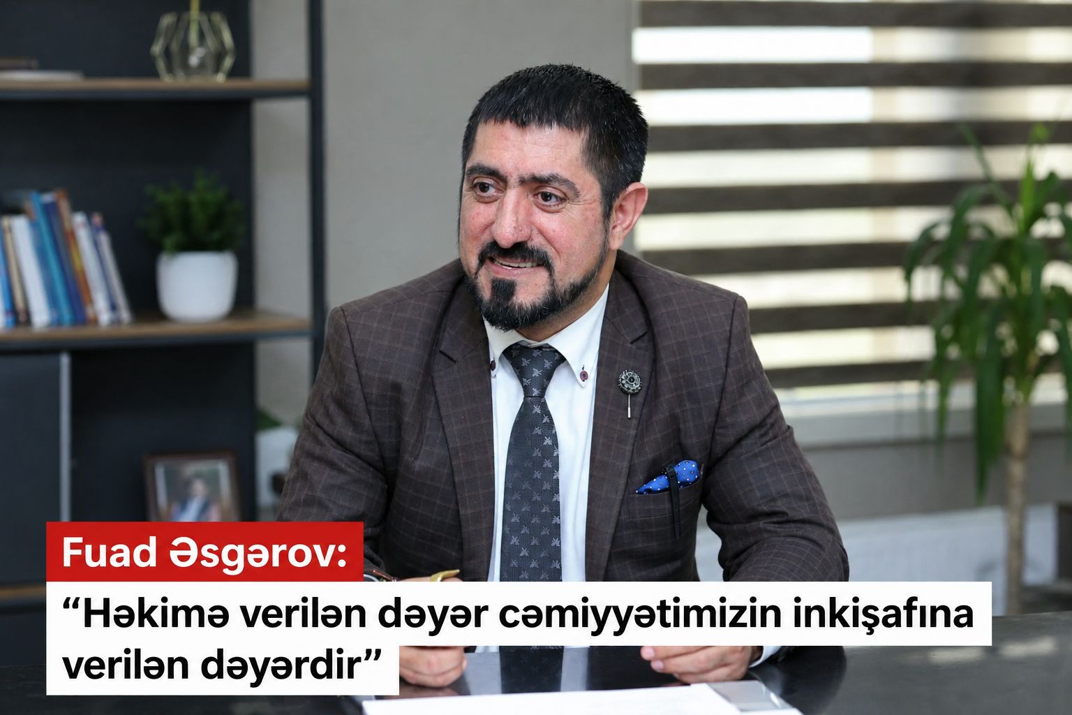 Fuad Əsgərov: “Həkimə verilən dəyər cəmiyyətimizin inkişafına verilən dəyərdir”